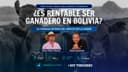 Es rentable ser Ganadero en Bolivia?