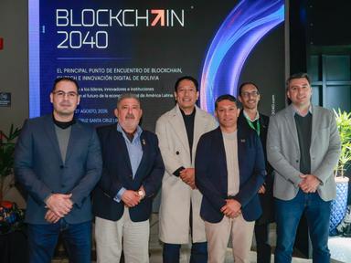 Bolivia será sede de Blockchain 2040, el foro internacional que impulsará el futuro de la economía digital