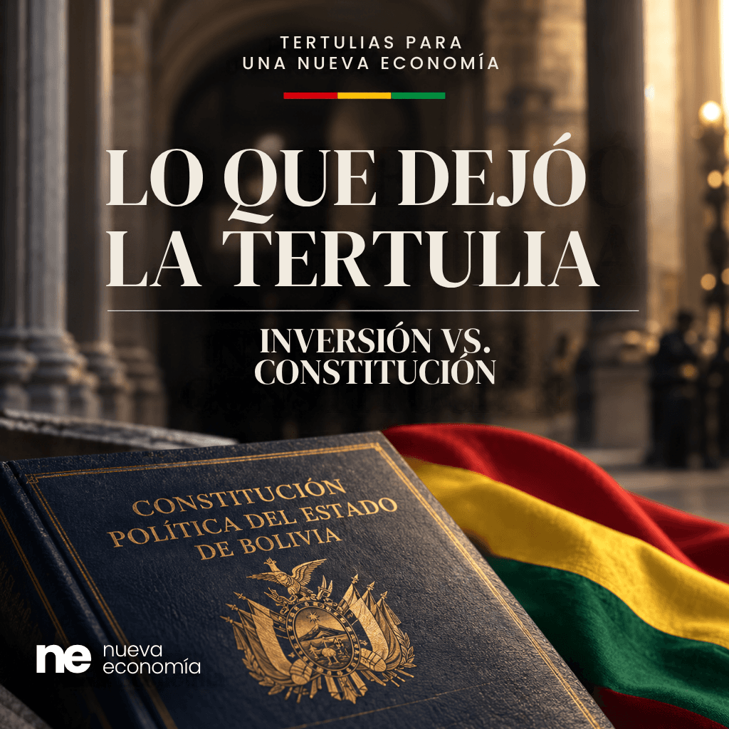 Bolivia necesita inversión, pero ¿qué inversionista está dispuesto a confiar?