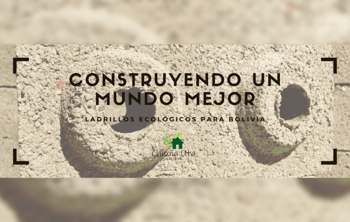 CH’UXÑA UTA: INNOVACIÓN CON SELLO VERDE